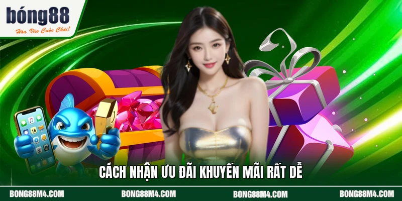 Cách nhận ưu đãi khuyến mãi rất dễ