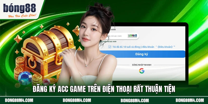 Đăng ký acc game trên điện thoại rất thuận tiện