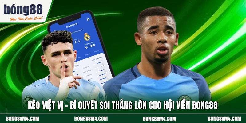 Kèo Việt Vị - Bí Quyết Soi Thắng Lớn Cho Hội Viên BONG88