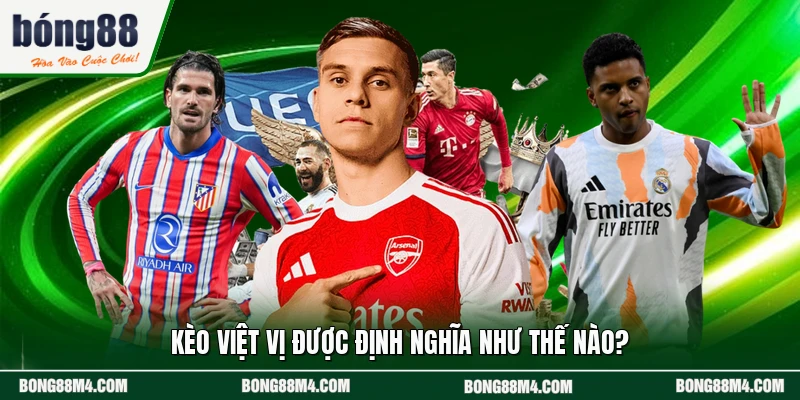 Kèo việt vị được định nghĩa như thế nào?